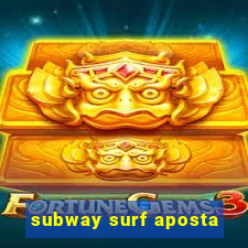 subway surf aposta